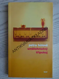 UMĚLOHMOTNÝ TŘÍPOKOJ, PETRA HŮLOVÁ, **an