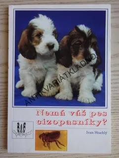 NEMÁ VÁŠ PES CIZOPASNÍKY?, IVAN STUCHLÝ, **an