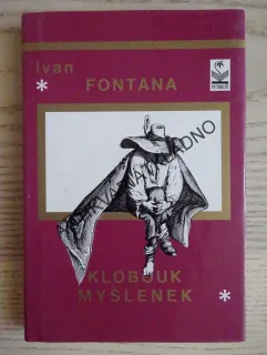 KLOBOUK MYŠLENEK, IVAN FONTANA, **an