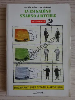 LVEM SALÓNŮ SNADNO A RYCHLE PRO POKROČILÉ 2, ZDENĚK KUČERA-KUNŠTÁTSKÝ, **an