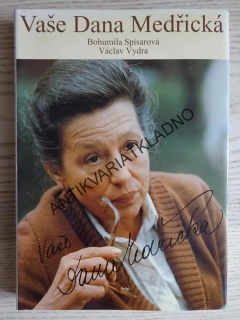 VAŠE DANA MEDŘICKÁ, BOHUMILA SPISAROVÁ, VÁCLAV VYDRA, **an