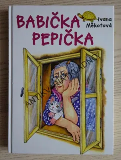 BABIČKA PEPIČKA, IVANA MĚKOTOVÁ, **an