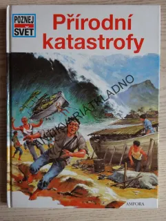 PŘÍRODNÍ KATASTROFY, POZNEJ SVĚT, **an