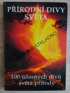 100 ÚŽASNÝCH DIVŮ SVĚTA PŘÍRODY, PŘÍRODNÍ DIVY SVĚTA, **an