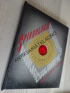 ŠPIONOLOGIE, KOMPLETNÍ KNIHA O ŠPIONÁŽI,**an