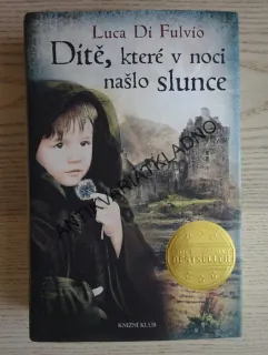 DÍTĚ, KTERÉ NAŠLO V NOCI SLUNCE, LUCA DI FULVIO, **an