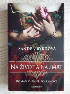NA ŽIVOT A NA SMRT, SANDRA BYRDOVÁ, **an