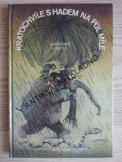 KRATOCHVÍLE S HADEM NA PŮL MÍLE, GRIGORIJ OSTĚR, **an