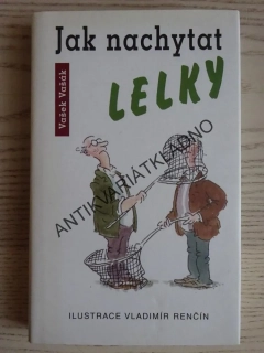 JAK NACHYTAT LELKY, VAŠEK VAŠÁK, **an
