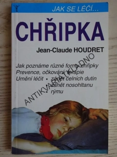 JAK SE LÉČÍ... CHŘIPKA, JEAN-CLAUDE HOUDRET, **an
