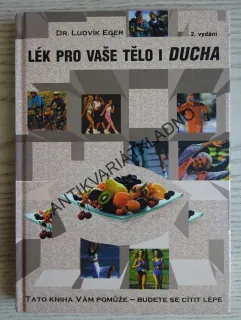 LÉK PRO VAŠE TĚLO I DUCHA, LUDVÍK EGER, **an