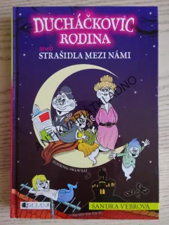 DUCHÁČKOVIC RODINA ANEB STRAŠIDLA MEZI NÁMI, SANDRA VEBROVÁ, **an