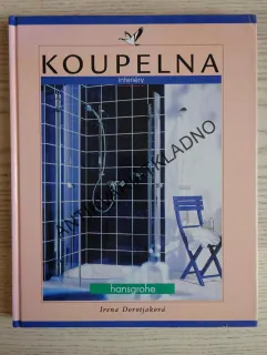KOUPELNA, INTERIÉRY, IRENA DOROTJAKOVÁ, **an