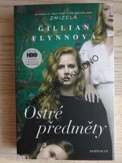 OSTRÉ PŘEDMĚTY, GILLIAN FLYNNOVÁ, FLYNN, **an