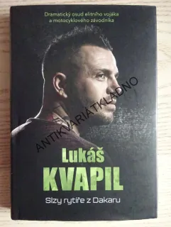 LUKÁŠ KVAPIL, SLZY RYTÍŘE Z DAKARU, **an
