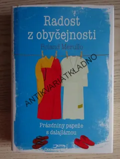 RADOST Z OBYČEJNOSTI, ROLAND MERULLO, **an