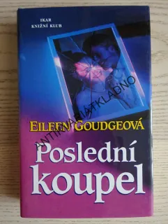 POSLEDNÍ KOUPEL, EILEEN GOUDGEOVÁ, **an