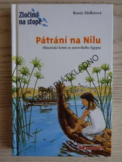 PÁTRÁNÍ NA NILU, ZLOČINU NA STOPĚ, HOLLEROVÁ, **an