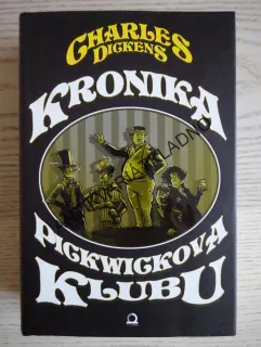 KRONIKA PICKWICKOVA KLUBU, CHARLES DICKENS, **an