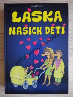 LÁSKA NAŠICH DĚTÍ, MARCEL VANEK, **an