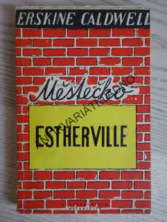 MĚSTEČKO ESTHERVILLE, ERSKINE CALDWELL, **an