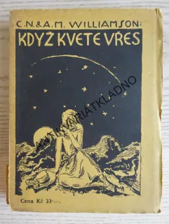 KDYŽ KVETE VERŠ, C. N. A M. WILLIAMSONOVI, **an