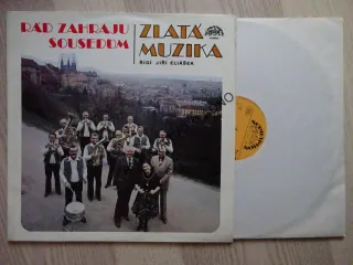 RÁD ZAHRAJU SOUSEDŮM, ZLATÁ MUZIKA, DECHOVKA, LIDOVÉ PÍSNĚ, LP