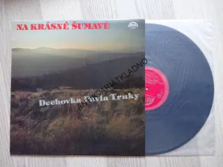 NA KRÁSNÉ ŠUMAVĚ, DECHOVKA PAVLA TRNKY, DECHOVKA, LIDOVÉ PÍSNĚ, LP