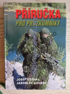 PŘÍRUČKA PRO PRŮZKUMNÍKY, JOSEF OTÁHAL, JAROSLAV KOUBEK, **an