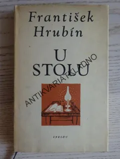 U STOLU, FRANTIŠEK HRUBÍN, **an