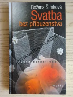 SVATBA BEZ PŘÍBUZENSTVA, BOŽENA ŠIMKOVÁ, **an