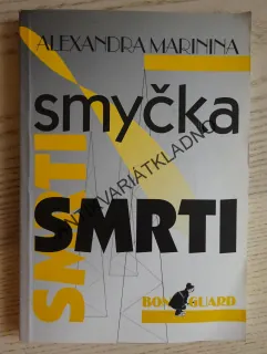 SMYČKA SMRTI, ALEXANDRA MARININA, **an