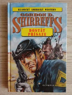 DOSTÁT PŘÍSAZE, GORDON D. SHIRREFFS, **an