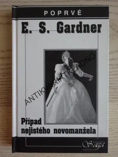 PŘÍPAD NEJISTÉHO NOVOMANŽELA, ERLE STANLEY GARDNER, **an