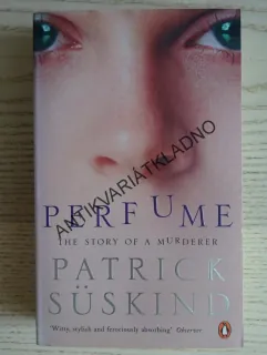 PERFUME, THE STORY OD A MURDERER, PATRICK SÜSKIND, **an