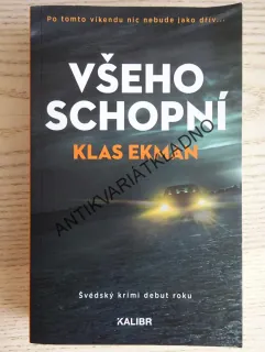 VŠEHO SCHOPNÍ, KLAS EKMAN, **an