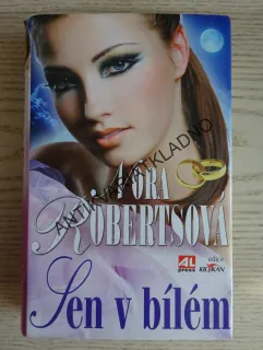 SEN V BÍLÉM, NORA ROBERTS, **an