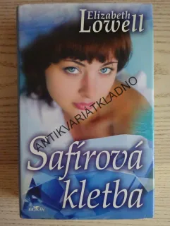 SAFÍROVÁ KLETBA, ELIZABETH LOWELLOVÁ, **an