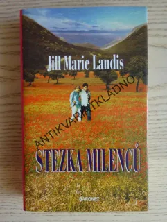 STEZKA MILENCŮ, JILL MARIE LANDIS, **an