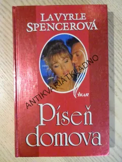 PÍSEŇ DOMOVA, LA VYRLE SPENCEROVÁ, **an