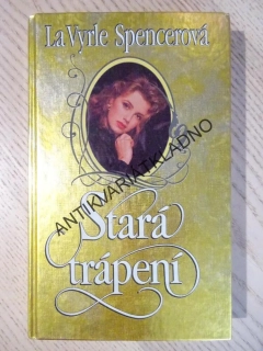 STARÁ TRÁPENÍ, LA VYRLE SPENCEROVÁ, **an