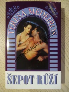 ŠEPOT RŮŽÍ, TERESA MEDEIROS, **an