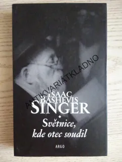 SVĚTNICE, KDE OTEC SOUDIL, ISAAC BASHEVIS SINGER, **an