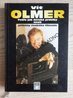 TVÁŘE JAK DĚTSKÉ PRDELKY ANEB PŘÍBĚHY ČESKÉHO FILMAŘE, VÍT OLMER, **an
