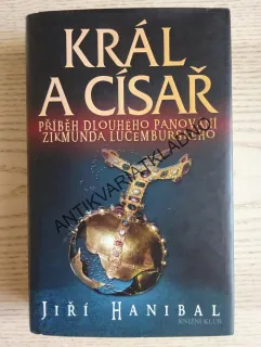 KRÁL A CÍŠAŘ, JIŘÍ HANIBAL, **an
