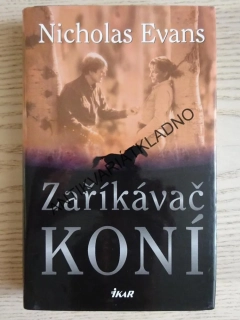 ZAŘÍKAVAČ KONÍ, NICHOLAS EVANS, **an