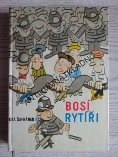 BOSÍ RYTÍŘI, OTA ŠAFRÁNEK, **an