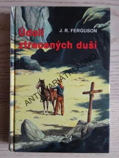 ÚDOLÍ ZTRACENÝCH DUŠÍ, J. R. FERGUSON, **an