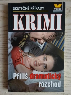 PŘÍLIŠ DRAMATICKÝ ROZCHOD, **an