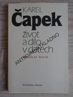 ŽIVOT A DÍLO V DATECH, MIROSLAV HALÍK, KAREL ČAPEK, **an